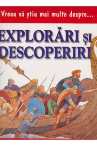 Vreau sa stiu mai multe despre...Explorari si descoperiri. Teora