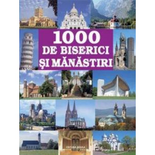 1000 Biserici si manastiri