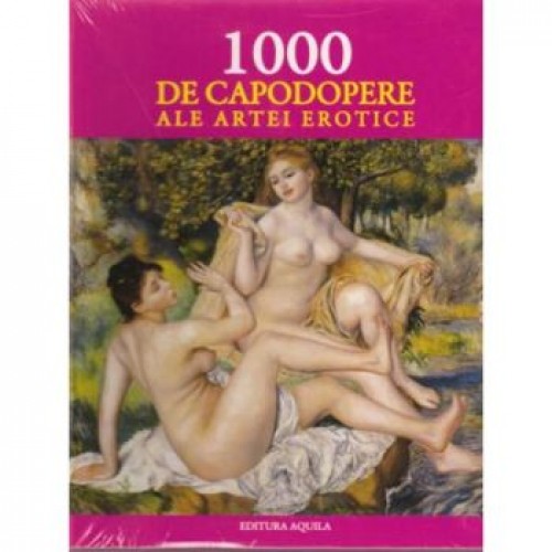 1000 de capodopere ale artei erotice