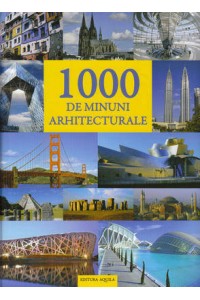 1000 de minuni arhitecturale