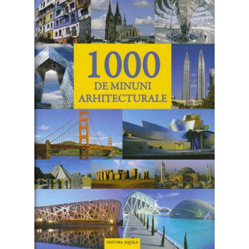 1000 de minuni arhitecturale