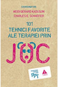 101 Tehnici favorite ale terapiei prin joc