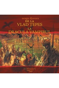 De la Vlad Tepes la Dracula