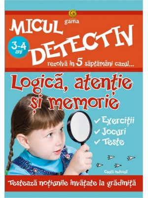 Micul detectiv. Logica atentie si memorie 3-4 ani