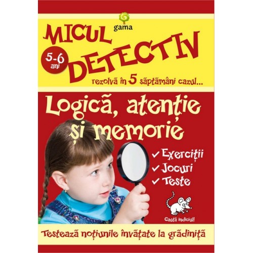 Micul detectiv. Logica atentie si memorie 5-6 ani