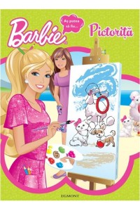 Barbie-as putea sa fiu…pictorita