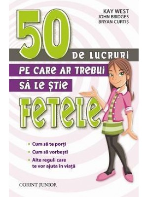 50 de lucruri pe care ar trebui sa le stie fetele