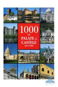 1000 de palate si castele