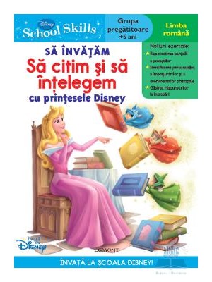 School skills +5 ani - sa invatam sa citim si sa intelegem cu printesele disney