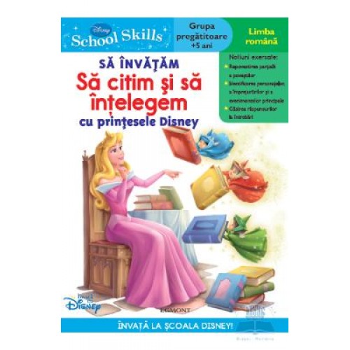 School skills +5 ani - sa invatam sa citim si sa intelegem cu printesele disney