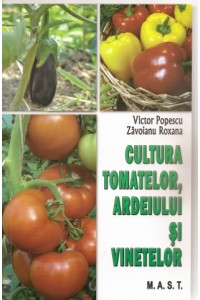 Cultura tomatelor ardeiului si vinetelor