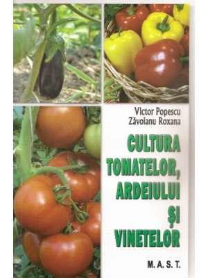 Cultura tomatelor ardeiului si vinetelor