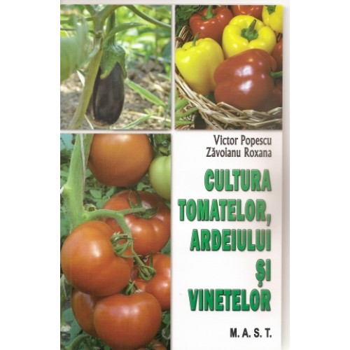 Cultura tomatelor ardeiului si vinetelor