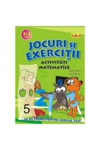 Jocuri si exercitii. Activ.matematice 3-5 ani