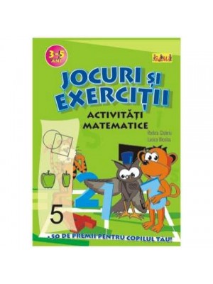 Jocuri si exercitii. Activ.matematice 3-5 ani