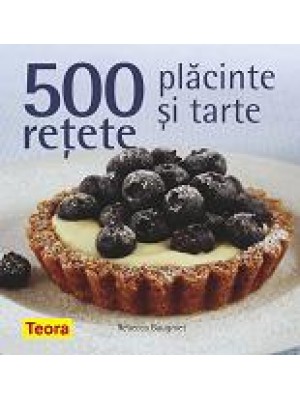 500 retete placinte si tarte