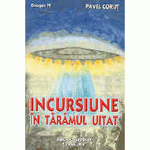 Incursiune in taramul uitat