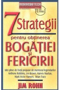 7 strategii pentru obtinerea bogatiei si fericirii