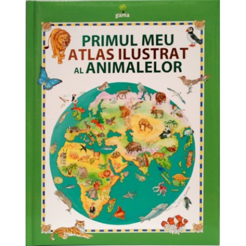 Primul meu atlas al animalelor