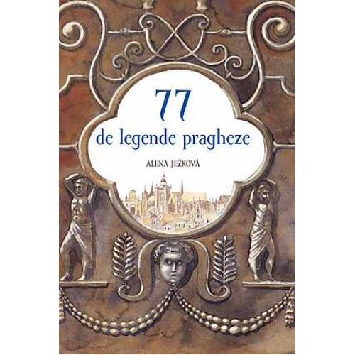 77 de legende pragheze