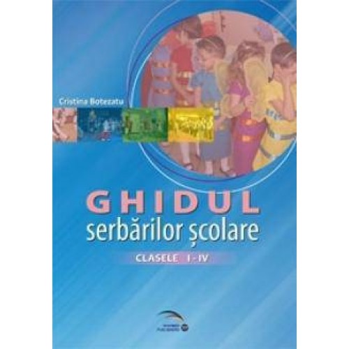 Ghidul serbarilor scolare la clasele I-IV