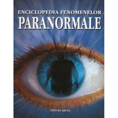 Enciclopedia fenomenelor paranormale