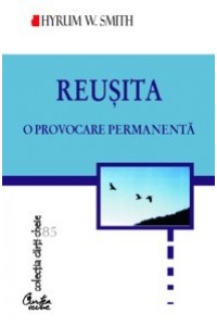 Reusita. o provocare permanenta