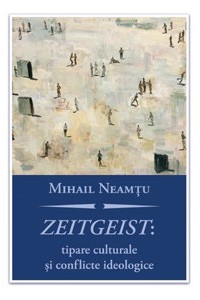 Zeitgest: Tipare culturale si conflicte ideologice