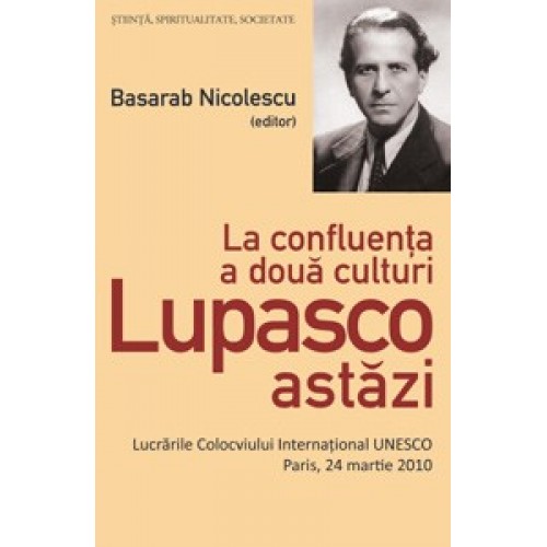 La confluenta a 2 culturi. Lupascu astazi