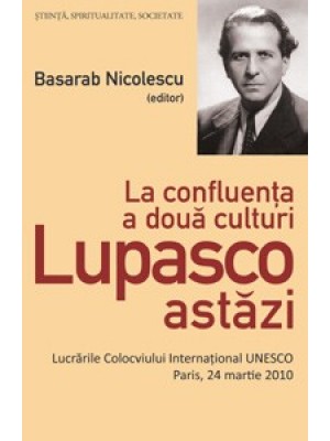 La confluenta a 2 culturi. Lupascu astazi