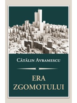 Era zgomotului