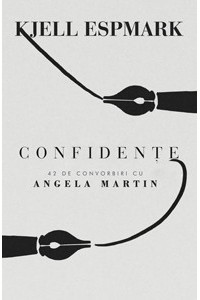 Confidente. 42 de convorbiri cu Angela Martin