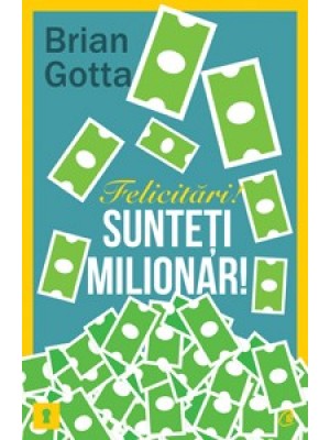 Felicitari! Sunteti milionar