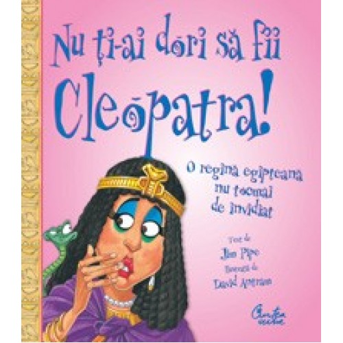 Nu ti-ai dori sa fii Cleopatra