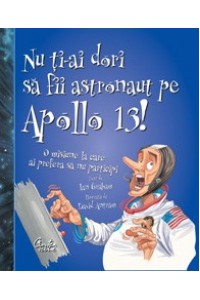 Nu ti-ai dori sa fii astronaut pe Apollo 13