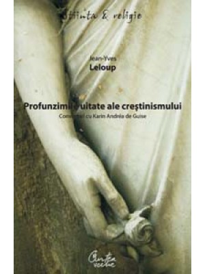 Profunzimile uitate ale crestinismului