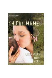 Chipul mamei in literatura pentru copii