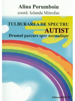Tulburarea de spectru autist. Drumul parcurs spre normalitate 