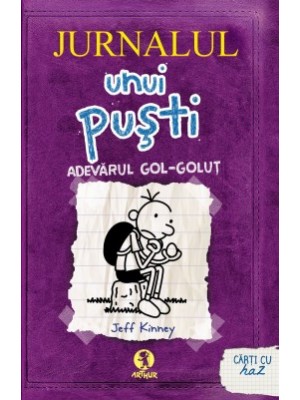 Jurnalul unui pusti 5. Adevarul gol golut