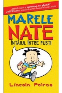 Marele Nate. Intaiul intre pusti