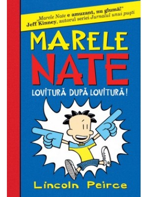 Marele Nate. Lovitura dupa lovitura