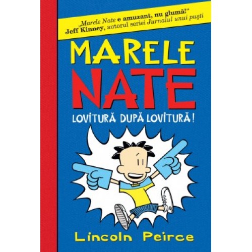 Marele Nate. Lovitura dupa lovitura