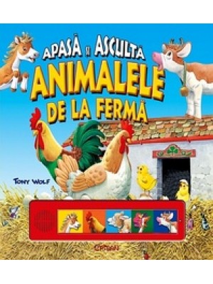 Apasa si asculta animalele de la ferma