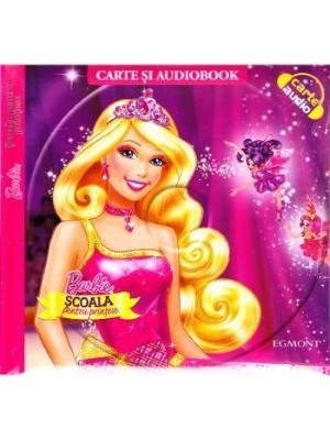 Barbie - scoala printeselor 