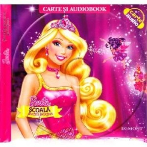 Barbie - scoala printeselor 