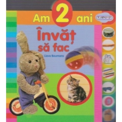 Am 2 ani. Invat sa fac