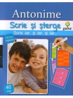 Antonime/ Scrie si sterge