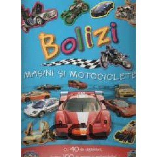 Bolizi. Masini si motociclete