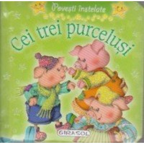 Povesti instelate - Cei trei purcelusi