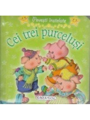 Povesti instelate - Cei trei purcelusi